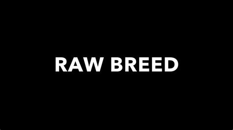 Gay raw breed - Share your videos with friends, family, and the world